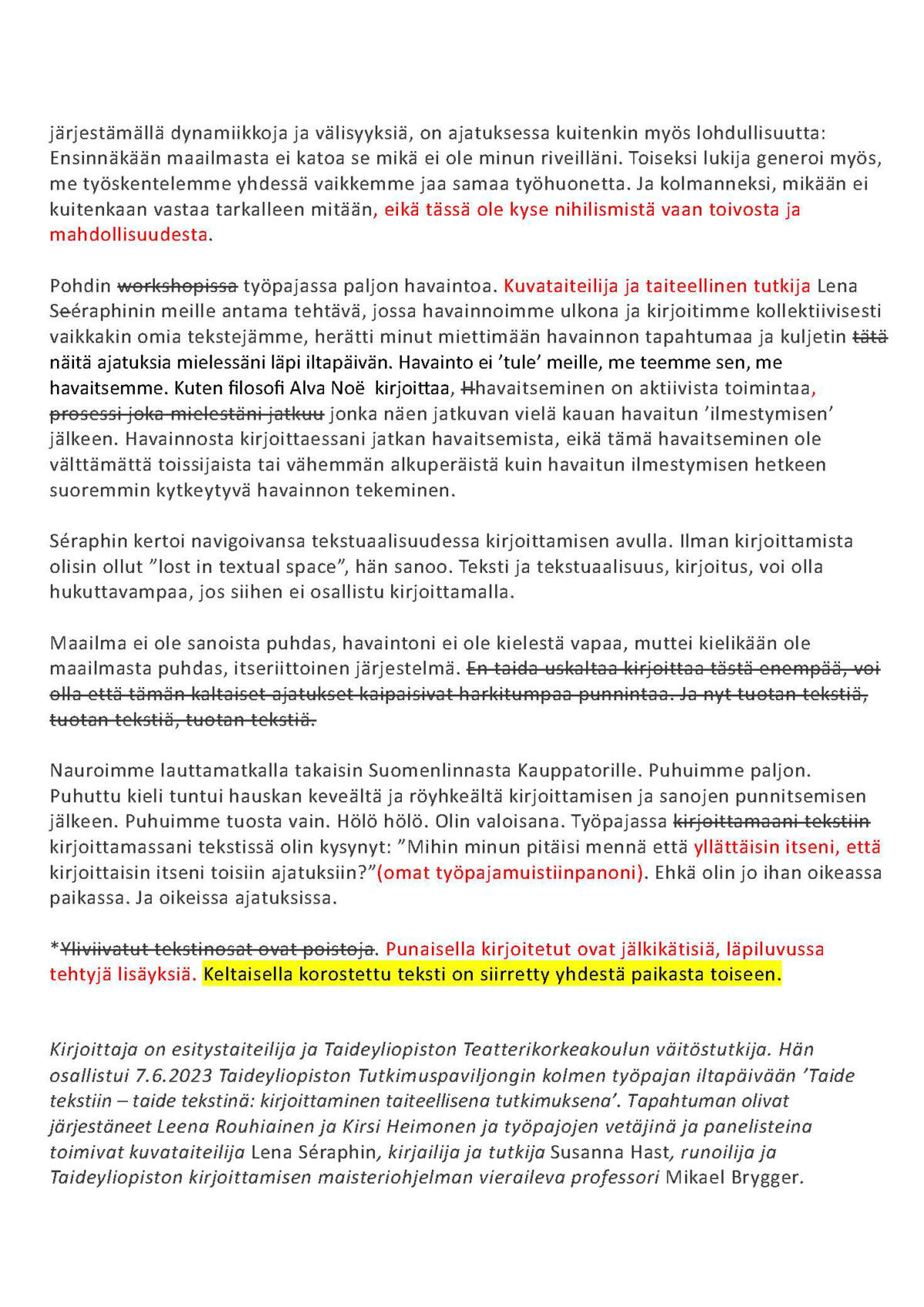 Nora Rinteen teksti, joka sisältää punaisella tekstillä ja keltaisella korostuksella tehtyjä merkintöjä sekä tekstin yliviivauksia. Kuva 2/2. Selkokielinen versio blogin lopussa.