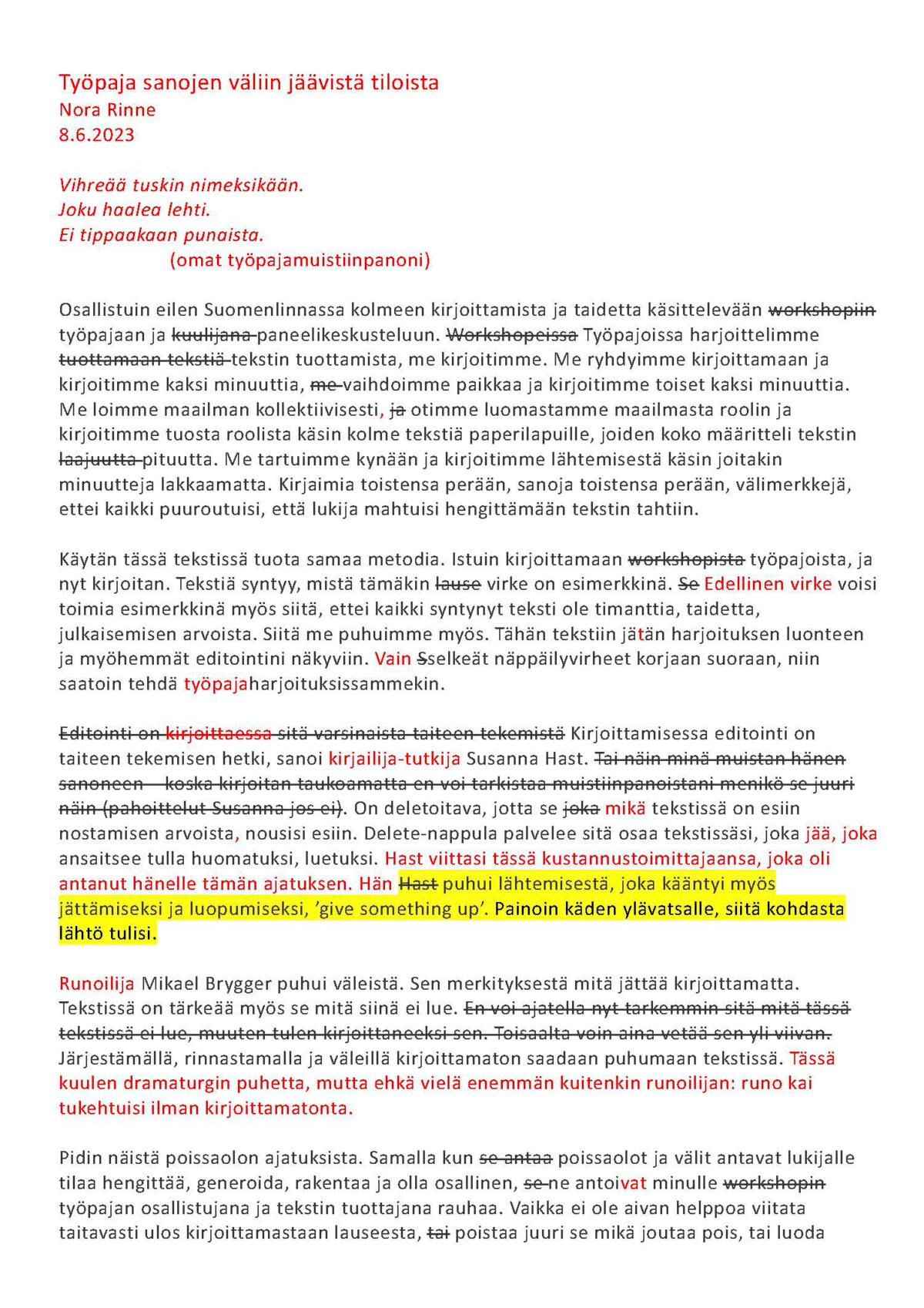 Nora Rinteen teksti, joka sisältää punaisella tekstillä ja keltaisella korostuksella tehtyjä merkintöjä sekä tekstin yliviivauksia. Kuva 1/2. Selkokielinen versio blogin lopussa.